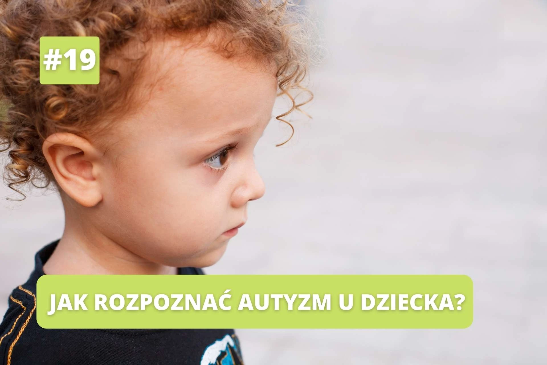 Jak rozpoznać autyzm u dziecka